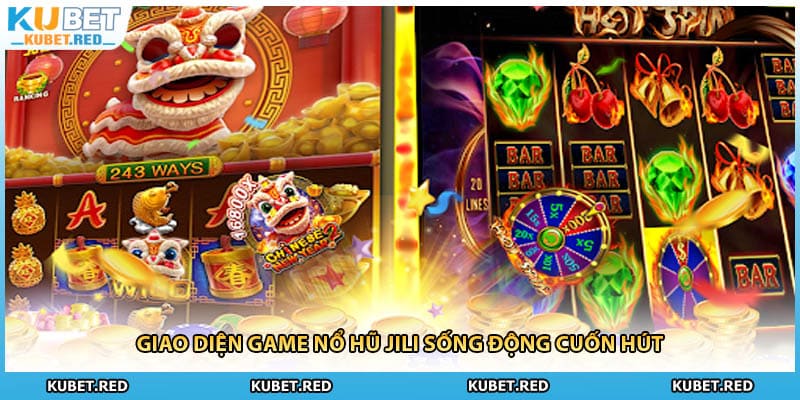 Giao diện game nổ hũ JILI sống động cuốn hút